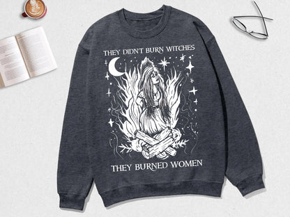 They Didn't Burn Witches They Burned Women Halloween Shirt